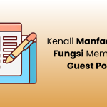 Manfaat Guest Posting untuk Membangun Otoritas Blog: Panduan Lengkap