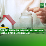 Tips Menabung untuk Membeli Rumah Impian: Panduan Komprehensif Mewujudkan Hunian Idaman Anda