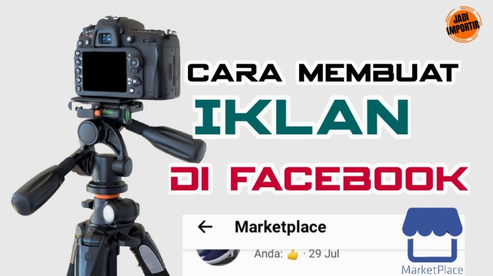 Panduan Lengkap Cara Membuat Iklan Facebook Marketplace Untuk Menjangkau Lebih Banyak Pembeli